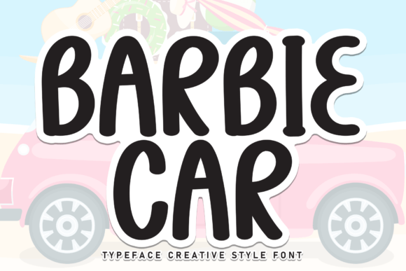 Barbie Car Font: Adding Playful Charm to Brand Identity