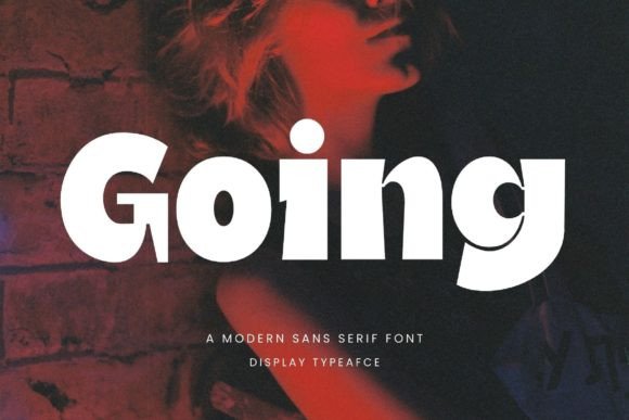 Going Font: A Modern Sans Serif for Digital Campaigns