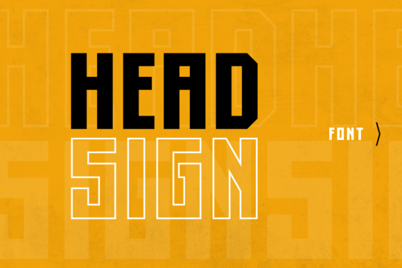 Head Sign Font: Bold Display Type for Campaigns