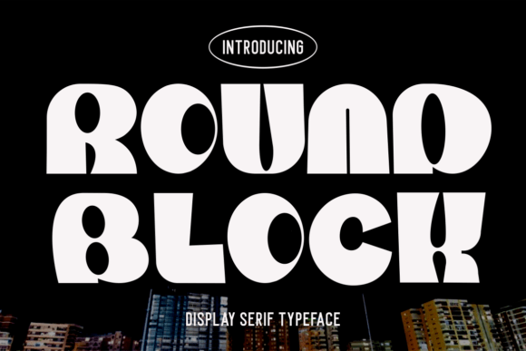 Round Block Font: Bold Serif Typography for Digital Ads
